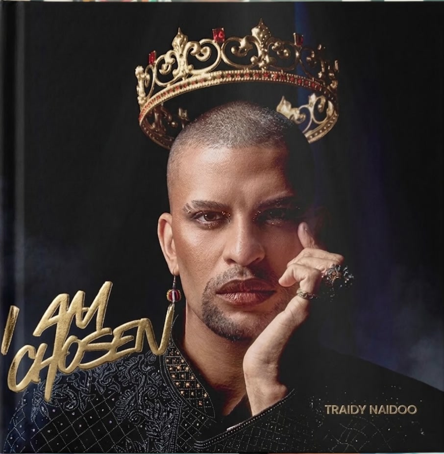The cover of I Am CHOSEN: Traidy Naidoo in a gold crown, hand at his temple, the title lettered in gold across black.